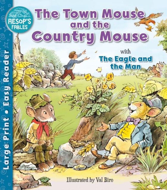 Town Mouse/country Mouse/eagle & The Man