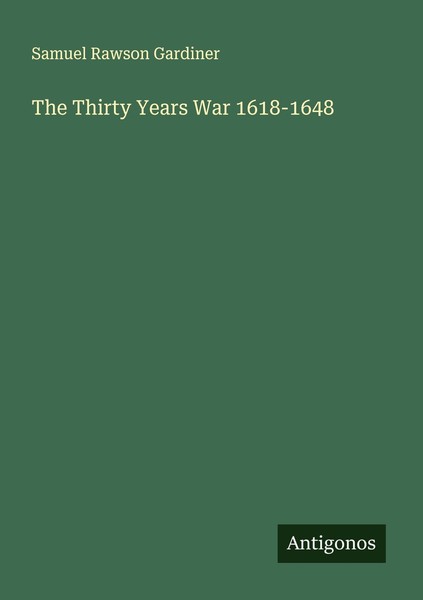 The Thirty Years War 1618-1648 Samuel Rawson Gardiner-image
