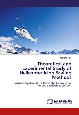 Theoretical and Experimental Study of Helicopter Icing Scaling Methods Yiqiang H