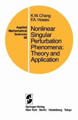 Nonlinear Singular Perturbation Phenomena: Theory and Applications (Applied Mat