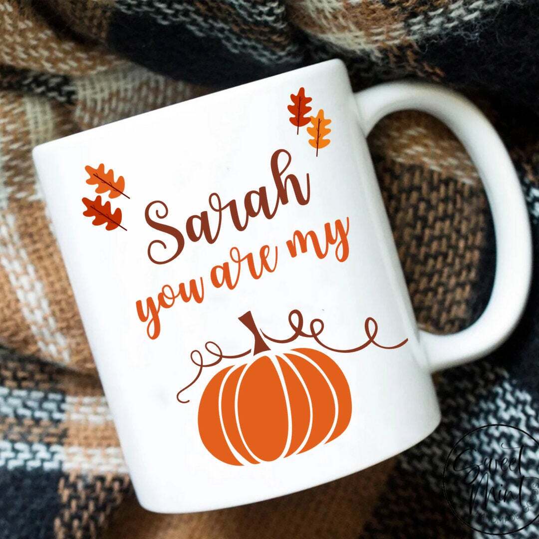 Personalised You Are My Pumpkin Mug Fall Mug For Girlfriend Wife Daughter Fall