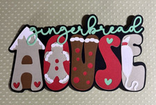 Gingerbread House. Die Cut Title for Scrapbooking. Multi-layered. Hand-crafted.