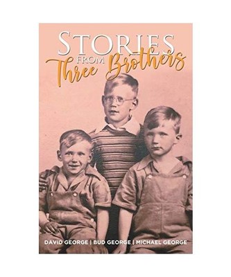 Stories From Three Brothers, Bud George, Michael George, David George