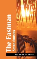 The Eastman Seven Sunsets Robert Martin Taschenbuch Kartoniert / Broschiert 2015