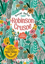 Robinson Crusoe. Ediz. Integrale. Con Poster Daniel Defoe Gribaudo 2019