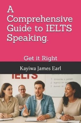 Kayiwa James Ea A Comprehensive Guide to IELTS Speakin (Taschenbuch) (US IMPORT)