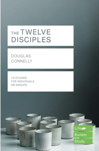 The Twelve Disciples (Lifebuilder Study Guides)... - CONNELLY, DOUGLAS