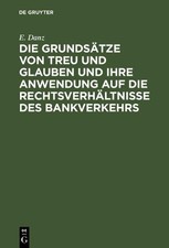 E Danz Die Grundsätze Von Treu Und Glauben U...