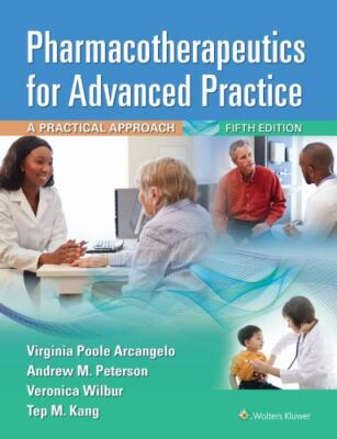 Pharmacotherapeutics for Advanced Practice : A Practical Approach by Tep M....