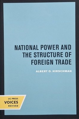 National Power and the Structure of Foreign Trade by Albert Hirschman (2018,...