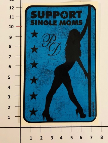 SUPPORT SINGLE MOMS Aufkleber Sticker Pin Up Strip Club Fun Milf Porn V8 Mi377 - Bild 2 von 2