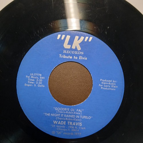 WADE TRAVIS Goodbye Ol' Pal/City Cop HEAR🎵 45RPM "LK" Records Tribute To Elvis