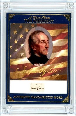 2025 A Word From Potus AWF-JT10 John Tyler Presidential Handwritten Relic