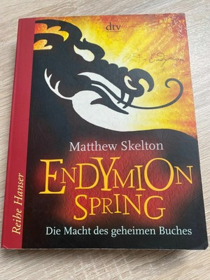 Endymion Spring Die Macht des geheimen Buches  Matthew Skelton TB K306-25 Skelto