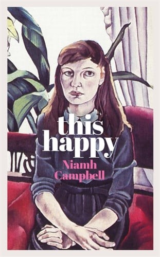 This Happy : Shortlisted For The An Post Irish Book Awards 2020 Niamh Campbell - Image 2