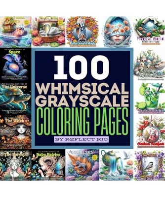 100 Whimsical Grayscale Coloring Pages: A Stunning Collection by Reflect Rio Fea