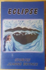 "Eclipse: Stories" (Working Lives Series) Jeanne Bryner