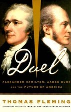 Duel: Alexander Hamilton, Aaron Burr, And The Future Of America - VERY GOOD