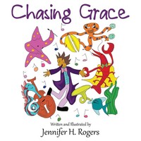 Jennifer H. Rogers | Chasing Grace | Taschenbuch | Englisch (2013)