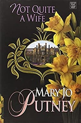 Not Quite a Wife : The Lost Lords Library Binding Mary Jo Putney