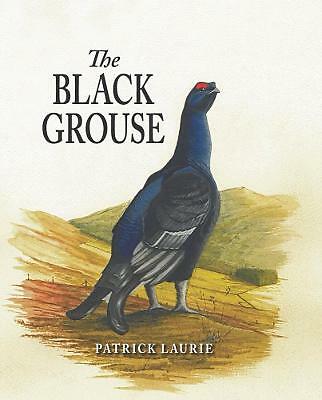 The Black Grouse by Patrick Laurie (Hardcover, 2012)
