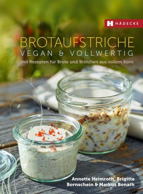 Thumbnail - Brotaufstriche Vegan & Vollwertig | Annette Heimroth (u. A.) | Buch |