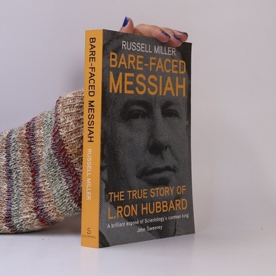 Bare-Faced Messiah: The True Story of L. Ron Hubbard  |  Russell Miller