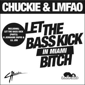 Chuckie* & LMFAO - Let The Bass Kick In Miami Bitch, (CD)