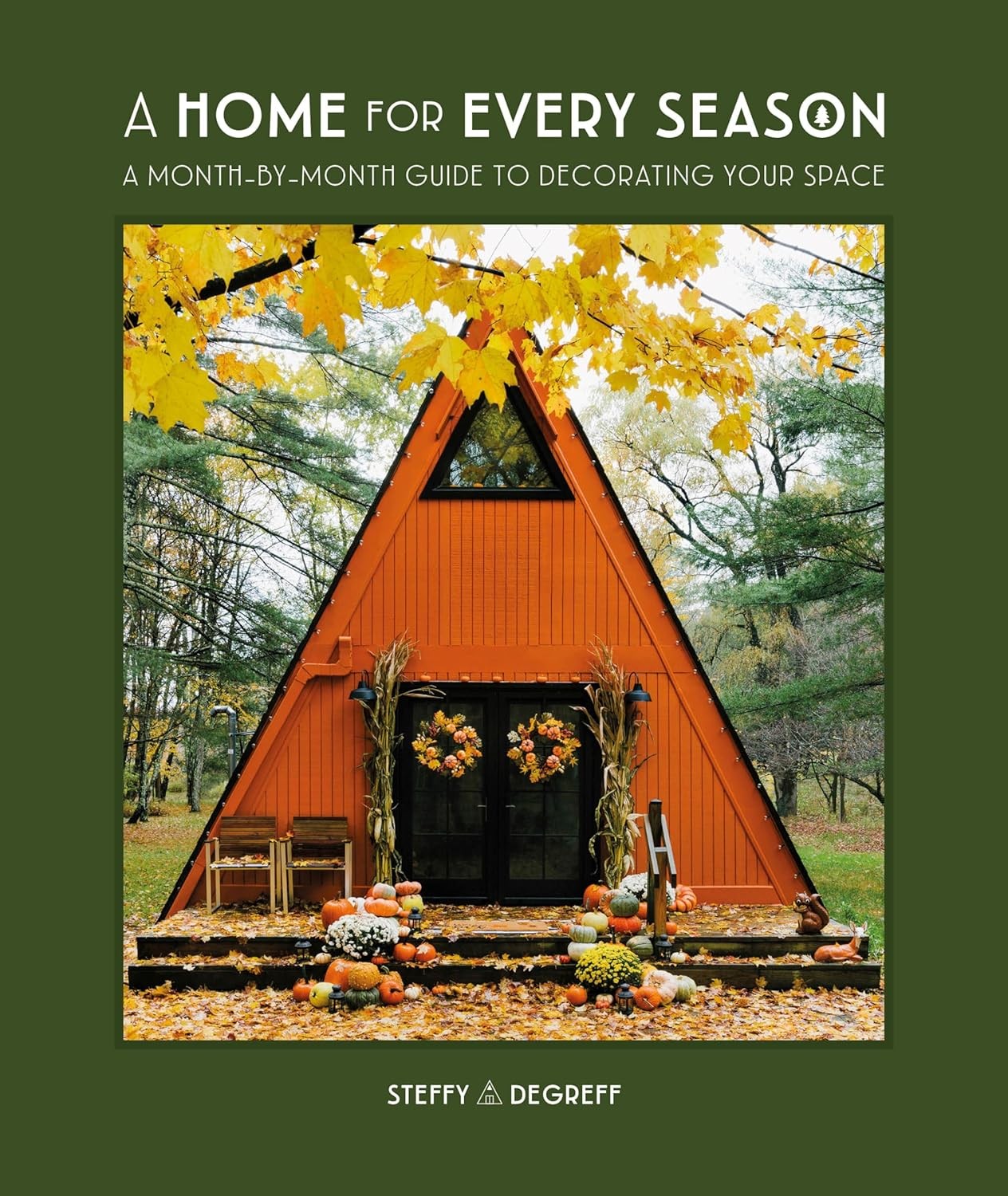 A Home for Every Season: A Month-by-Month by Author Steffy Degreff (HB 2023) - Image 3