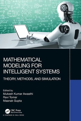 Mathematical Modeling for Intelligent Systems | Theory, Methods, and Simulation