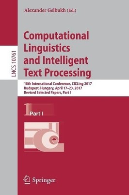 Computational Linguistics and Intelligent Text Processing - 9783319771120