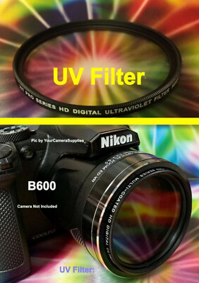 B600: UV FILTER Ultra-Violet AptTo CAMERA NIKON COOLPIX B600 B 600,  UltraViolet