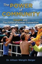 The Power of Community: Crossfit and the Force of Human Connection: Used