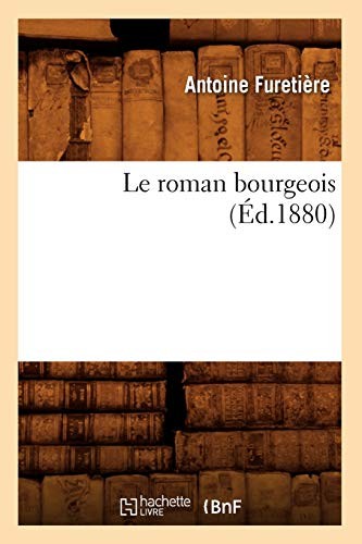 Le roman bourgeois (Ed.1880) by A  New 9782012571129 Fast Free Shipping<-