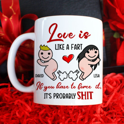 Love Is Like A Fart Personalized Funny Couple Mug, Funny Valentine