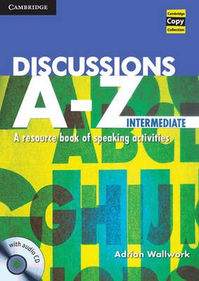Discussions A-Z Intermediate Book and Audio CD: A Resource Book of Speaking Acti