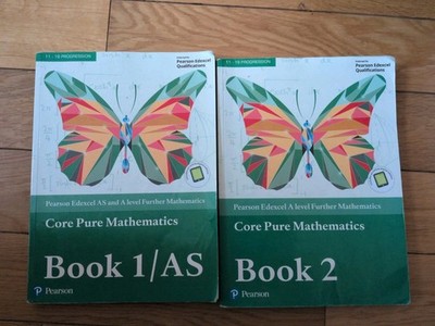 Pearson Edexcel A level Further Mathematics Core Pure Mathematics Book 1 and 2