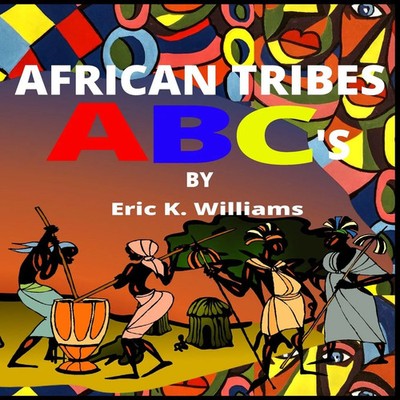 African Tribes ABC's Eric Williams Taschenbuch Kartoniert / Broschiert Englisch