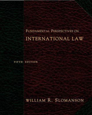 Fundamental Perspectives on International Law, Slomanson, William R., 9780495007