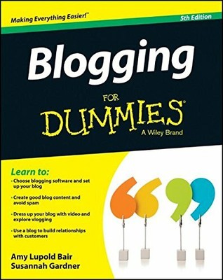 Blogging for Dummies(R) (For Dummies (Computers) by Gardner, Susannah 1118712099