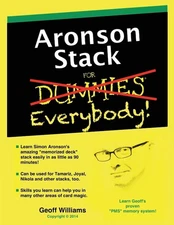 Aronson Stack for Everybody: A Magician's Guide to Memorizing the Aronson Stack