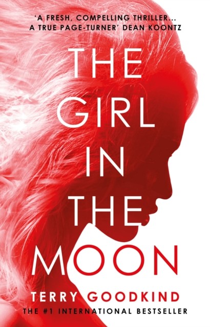 The Girl in the Moon by Terry Goodkind (Paperback Book)