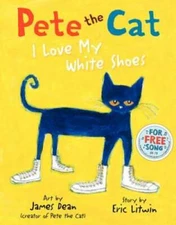 Pete the Cat: I Love My White Shoes - Hardcover By Eric Litwin - VERY GOOD