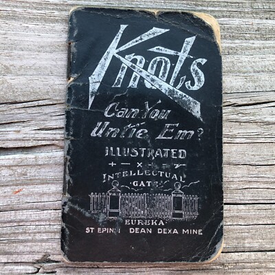 Knots Puzzles Problems Booklet Can You Untie Em? Rough Bad 1900 Vintage Antique