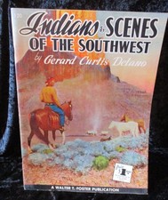 1960 Walter T. Foster 'Indians  Scenes of the Southwest' Gerard Curtis Delano