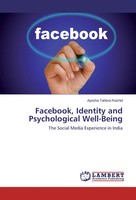 Ayesha Tahera Rashid | Facebook, Identity And Psychological Well-Being | Buch