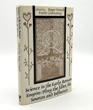 Roger French / Science in the Early Roman Empire Pliny the Elder his Sources 1st