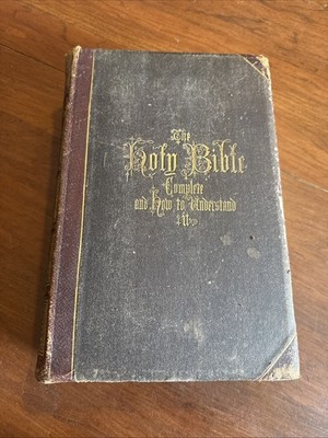 1869 The Holy Bible Complete And How To Understand It Early