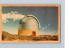 Observatory Palomar Mountain 200 Inch Telescope Escondido CA C1940 Postcard