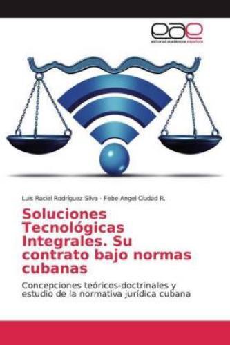 Soluciones Tecnológicas Integrales. Su Contrato Bajo Normas Cubanas